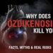 Why Does Ozdikenosis Kill You?
